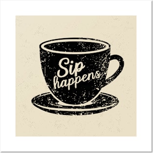 Sip Happens Posters and Art